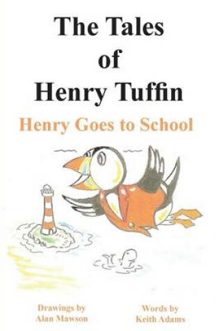 Cover of The Tales of Henry Tuffin - Henry Goes to School