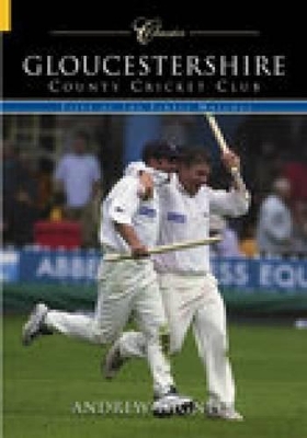 Book cover for Gloucestershire County Cricket Club (Classic Matches)