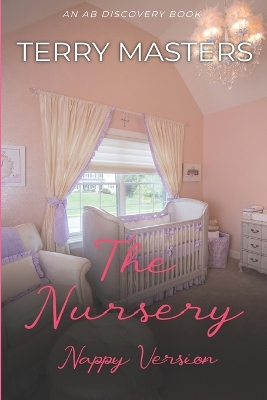 Book cover for The Nursery (Nappy Version)