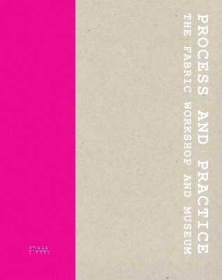 Book cover for Process and Practice - Fabric Workshop