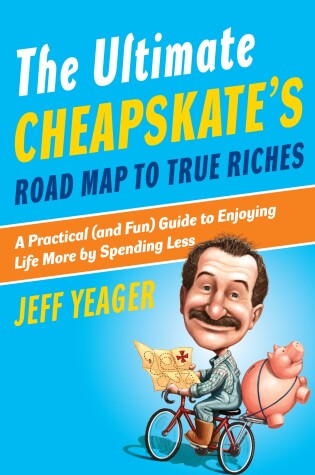 Cover of The Ultimate Cheapskate's Road Map to True Riches