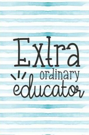 Cover of Extraordinary Educator