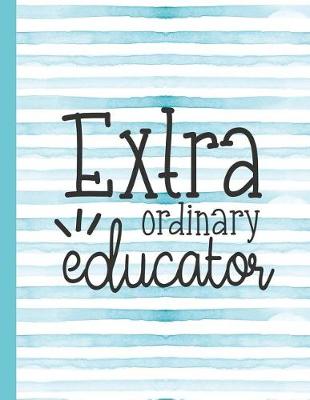 Book cover for Extraordinary Educator