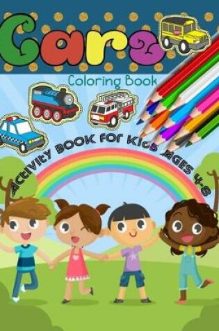 Cover of Cars Coloring Book Activity Book for Kids Ages 4-8
