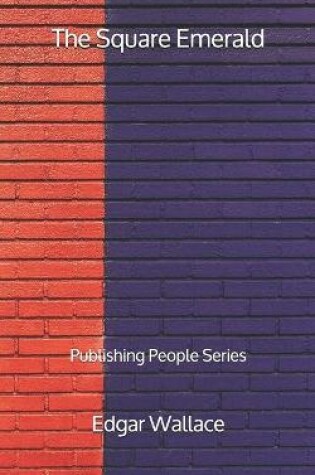 Cover of The Square Emerald - Publishing People Series