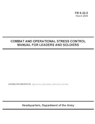 Book cover for FM 6-22.5 Combat and Operational Stress Control Manual for Leaders and Soldiers