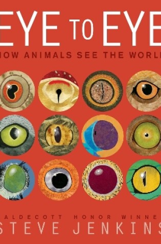 Cover of Eye to Eye/How Animals See the World