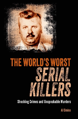 Book cover for The World's Worst Serial Killers