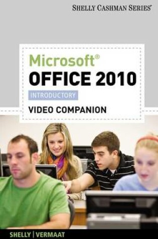 Cover of Video DVD for Shelly/Vermaat's Microsoft Office 2010: Introductory