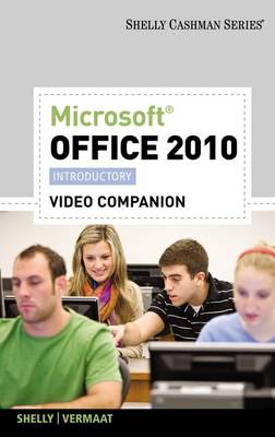 Book cover for Video DVD for Shelly/Vermaat's Microsoft Office 2010: Introductory