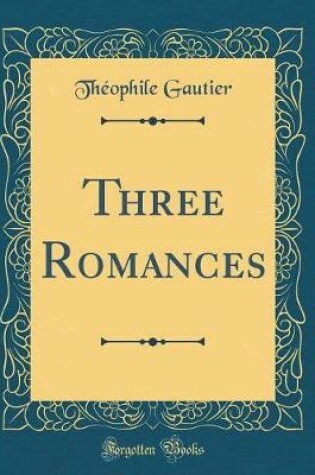 Cover of Three Romances (Classic Reprint)