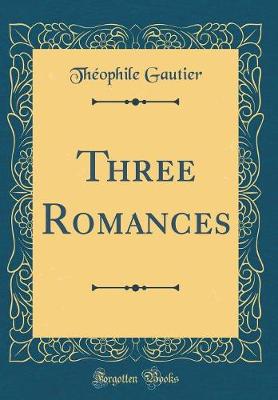 Book cover for Three Romances (Classic Reprint)