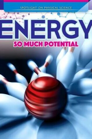 Cover of Energy: So Much Potential