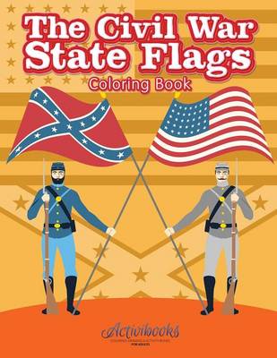 Book cover for The Civil War State Flags Coloring Book