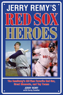 Book cover for Jerry Remy's Red Sox Heroes