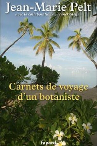 Cover of Carnets de Voyage D'Un Botaniste