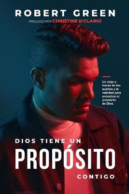 Book cover for Dios Tiene Un Proposito Contigo