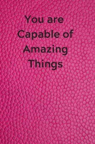 Cover of You are Capable of Amazing Things