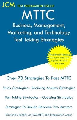 Book cover for MTTC Business, Management, Marketing, and Technology - Test Taking Strategies