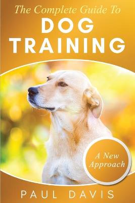 Book cover for The Complete Guide To Dog Training