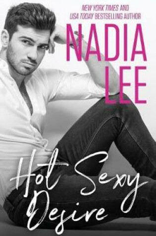 Cover of Hot Sexy Desire