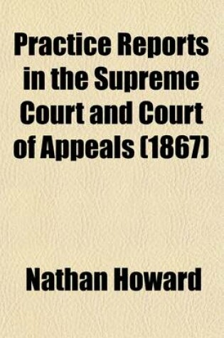 Cover of Practice Reports in the Supreme Court and Court of Appeals (Volume 33)