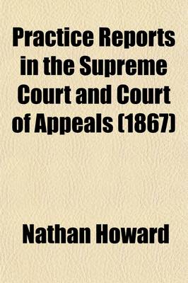 Book cover for Practice Reports in the Supreme Court and Court of Appeals (Volume 33)