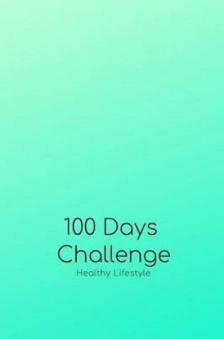 Cover of 100 Days Food Journal Diary for Beginners