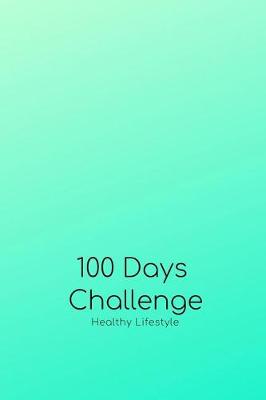 Book cover for 100 Days Food Journal Diary for Beginners