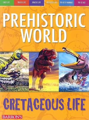 Book cover for Prehistoric World Cretaceous Life