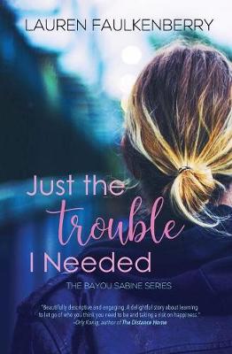 Book cover for Just the Trouble I Needed