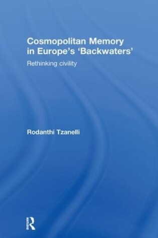Cover of Cosmopolitan Memory in Europe's 'Backwaters'