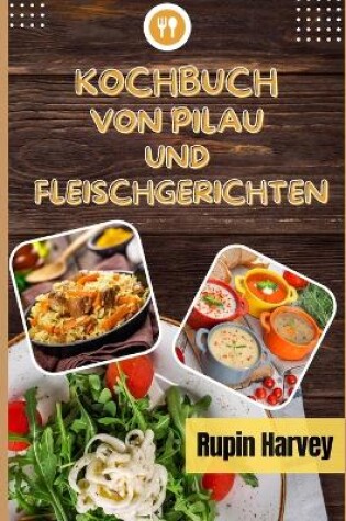 Cover of Kochbuch Von Pilau Und Fleischgerichten