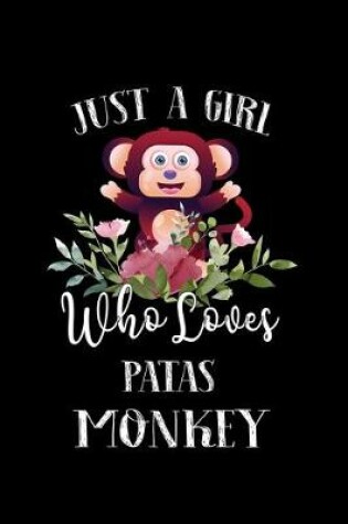 Cover of Just a Girl Who Loves Patas Monkey