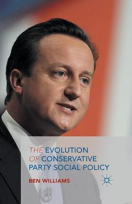 Book cover for The Evolution of Conservative Party Social Policy