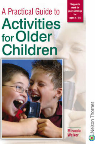 Cover of A Practical Guide to Activities for Older Children