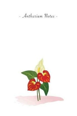 Cover of Anthurium Notes