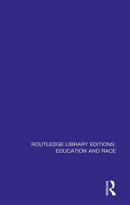 Book cover for Routledge Library Editions: Education and Race