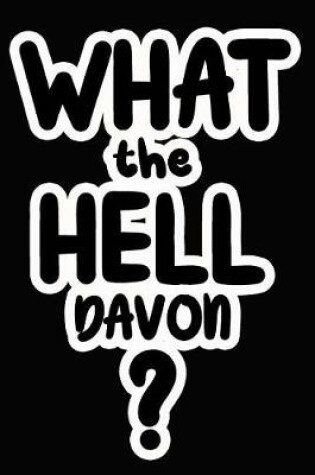 Cover of What the Hell Davon?