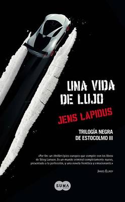 Book cover for Una Vida de Lujo. Trilogia Negra de Estocolmo 3