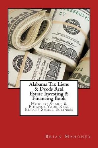 Cover of Alabama Tax Liens & Deeds Real Estate Investing Book