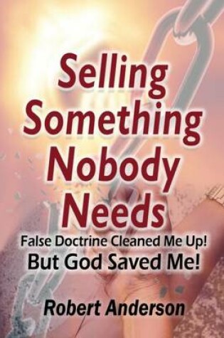 Cover of Selling Something Nobody Needs