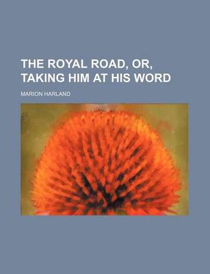 Book cover for The Royal Road, Or, Taking Him at His Word