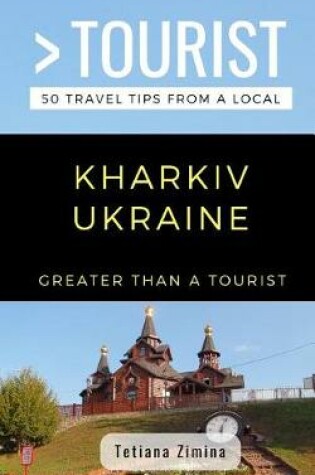 Cover of Greater Than a Tourist- Kharkiv Ukraine