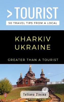 Cover of Greater Than a Tourist- Kharkiv Ukraine
