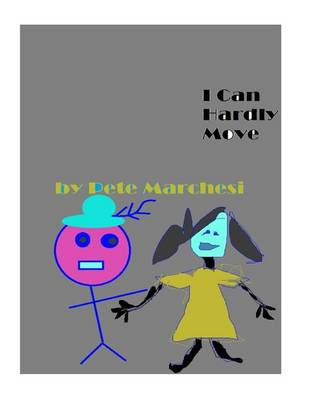 Book cover for I Can Hardly Move