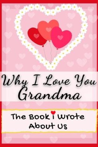 Cover of Why I Love You Grandma