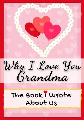 Book cover for Why I Love You Grandma