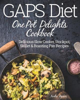 Book cover for GAPS Diet One Pot Delights Cookbook