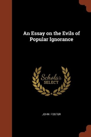 Cover of An Essay on the Evils of Popular Ignorance